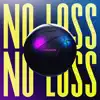 No Loss - Single album lyrics, reviews, download