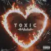 Toxic (feat. Maez301) - Single album lyrics, reviews, download