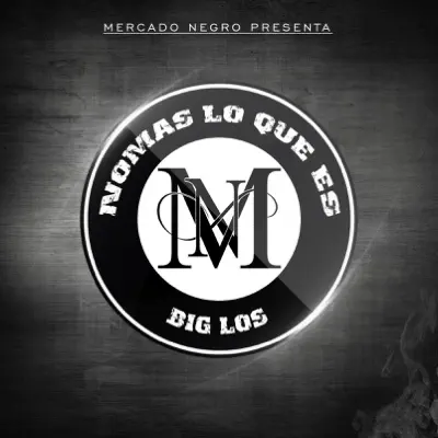 Nomas Lo Que Es - Single - Big Los