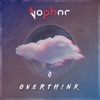 Nophar - Overthink (Radio Edit)