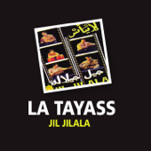 La Tayass - Jil Jilala