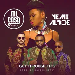 Get Through This - Single by Mi Casa & Yemi Alade album reviews, ratings, credits