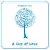 A Cup of Love album lyrics, reviews, download