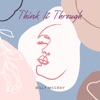 Think It Through - Single, 2022