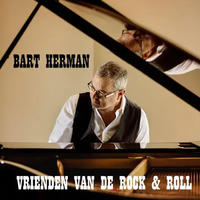 Vrienden Van De Rock And Roll - Single - Bart Herman