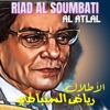 Riad Al Soumbati - Al atlal 2