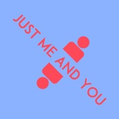 Just Me And You (Extended Mix) artwork