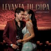 Levanta Tu Copa - Single