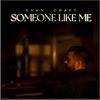Evan Craft - Someone Like Me