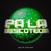 PA LA DISCOTECA - Single