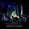 Otra Ruta Desierta - Single