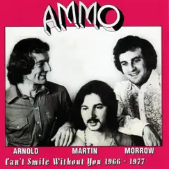 Can't Smile Without You - 1966-1977 by Ammo, Arnold Martin Morrow album reviews, ratings, credits