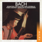 Bach: Sonaten für Violine und Cembalo - ファビオ・ビオンディ & Rinaldo Alessandrini