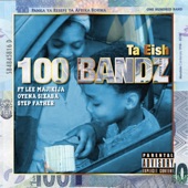 100 Bandz (feat. Lee Majikija, Oyena Sixaba & Step Father) artwork