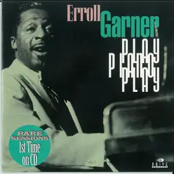 Play Piano Play - Erroll Garner Play Piano Play - Erroll Garner