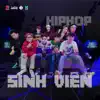 Hiphop Sinh Viên (Cypher) - Single album lyrics, reviews, download