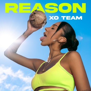 XO TEAM - Reason - 排舞 音樂