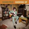 Growing Up album lyrics, reviews, download