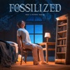 Fossilized - Single