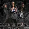 Savage Ways Deluxe - EP album lyrics, reviews, download