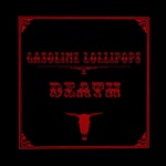 Gasoline Lollipops - Devil's in the Ace