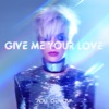Give Me Your Love - Single