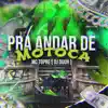 Stream & download Pra Andar de Motoca - Single