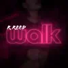 Walk - Single album lyrics, reviews, download