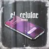 El Celular (Remix) - Single album lyrics, reviews, download