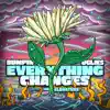 Everything Changes - Single album lyrics, reviews, download