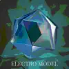 ELECTRO MODEL album lyrics, reviews, download