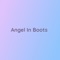 Angel In Boots - Songlorious lyrics