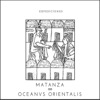 Expediciones: Matanza & Oceanvs Orientalis - EP, 2016