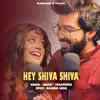 HEY SHIVA SHIVA (feat. SACHET-PARAMPARA) - Single album lyrics, reviews, download