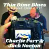 Thin Dime Blues (Jug Band Hokum Original Soundtrack) (feat. Charlie Parr) - Single album lyrics, reviews, download