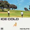 Ice Cold - Single album lyrics, reviews, download