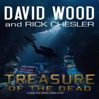 David Wood & Rick Chesler - Treasure of the Dead: Dane Maddock Origins, Book 9 (Unabridged) artwork