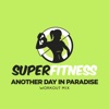 Another Day in Paradise (Workout Mix) - Single