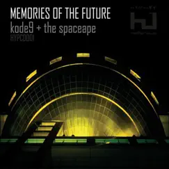 Memories of the Future by Kode9 & the Spaceape album reviews, ratings, credits