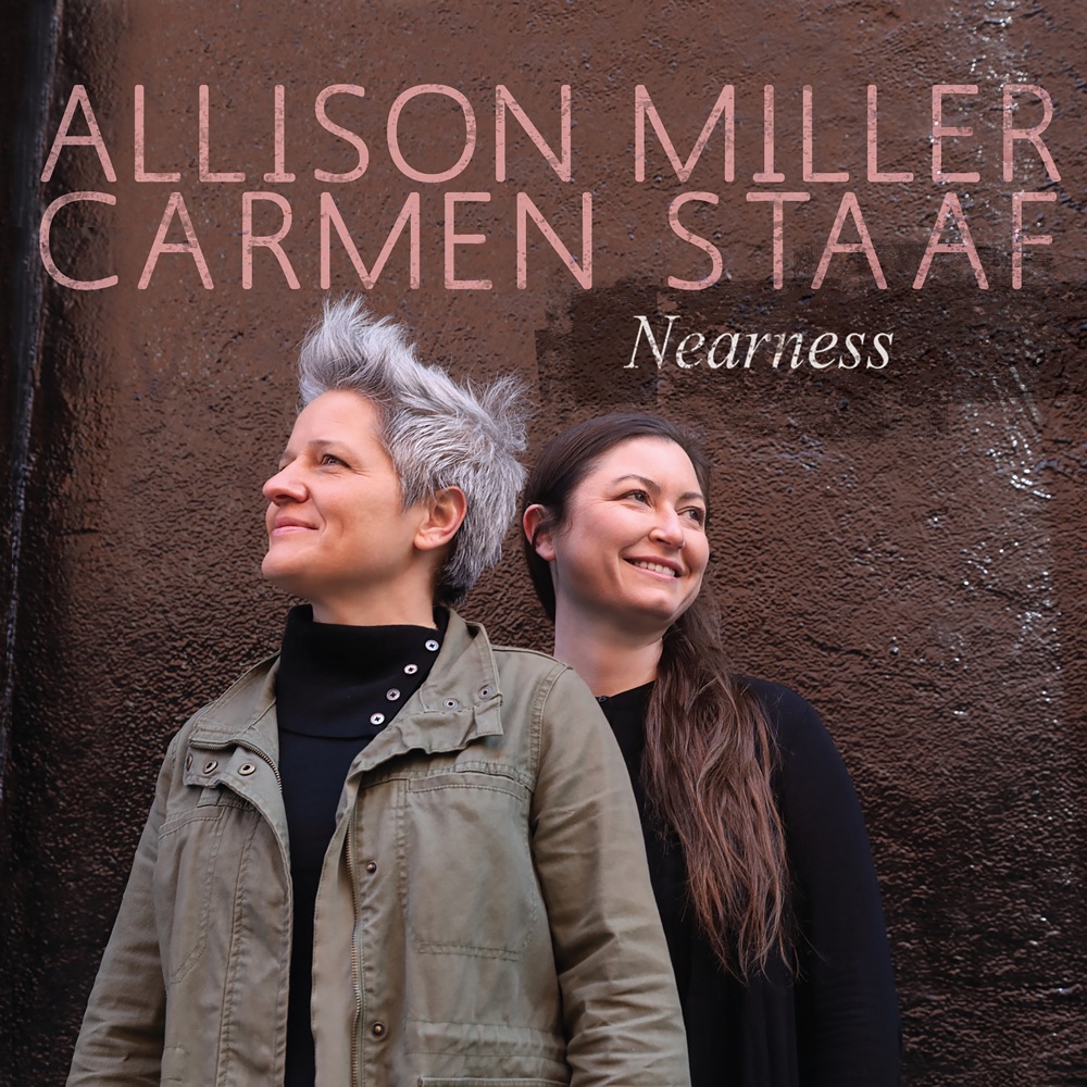 Nearness by Allison Miller, Carmen Staaf