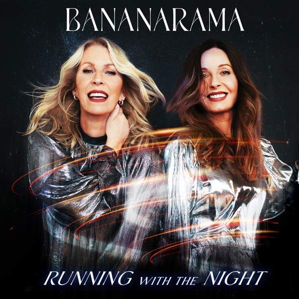 Bananarama - Running With The Night