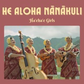 Haʻehaʻe Girls - He Aloha Nānākuli