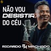 Não Vou Desistir do Céu - Single