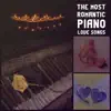 Stream & download The Most Romantic Piano Love Songs: Music for Lovers, Valentine’s Day, Winter Time, Easy Listening, Dinner Music, Piano Solo, Romantic Candle Light & Bottle of Wine