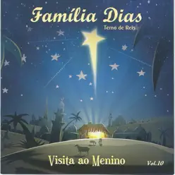 Terno de Reis, Vol. 10 (Visita ao Menino) - Família Dias
