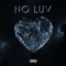 No Luv (feat. Key Glock & Big Scarr) - Enchanting & Gucci Mane lyrics