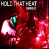 Hold That Heat - Single