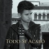 Todo Se Acabó - Single