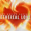 Ethereal Love album lyrics, reviews, download