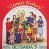 Como Niños: Betsaida 5, 2003